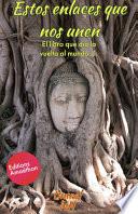 Estos enlaces que nos unen