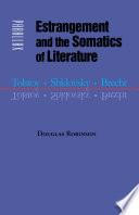 Estrangement and the Somatics of Literature