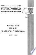 Estrategia para el desarrollo nacional, 1970-1980
