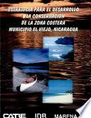 Estrategia para el desarrollo y la conservación de la zona costera, Municipio El Viejo, Nicaragua