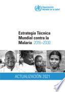 Estrategia técnica mundial contra la malaria 2016-2030, actualización 2021