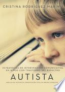 Estrategias de intervención comunicativa en niños con trastorno del Espectro Autista: análisis del sistema de comunicación total de Benson Schaeffer