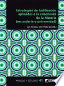 Estrategias de ludificación aplicadas a la enseñanza de la historia (secundaria y universidad)
