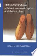 Estrategias de reestructuración productiva de los empresarios tapatíos de la industria del calzado