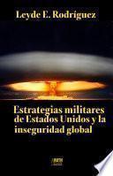 Estrategias militares de Estados Unidos y la inseguridad global