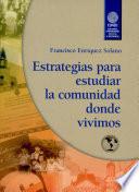 Estrategias para estudiar la comunidad donde vivimos