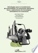 Estrategias para la transferencia de conocimiento y la innovación educativa: usos y aplicaciones de tecnologías innovadoras en la docencia