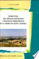 Estructura del espacio geográfico y políticas territoriales en la Tierra de Aliste (Zamora)