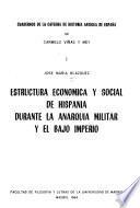Estructura económica y social de Hispania durante la anarquía militar y el bajo imperio