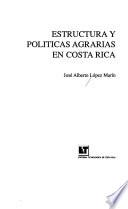 Estructura y políticas agrarias en Costa Rica