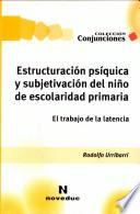 Estructuración psíquica y subjetivación del niño de escolaridad primaria
