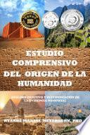Estudio Comprensivo del Origen de la Humanidad