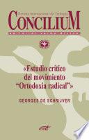 Estudio crítico del movimiento «Ortodoxia radical». Concilium 355 (2014)