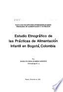 Estudio etnográfico de las prácticas de alimentación infantil en Bogotá, Colombia