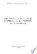 Estudio geográfico de la ganadería en la Provincia de Pontevedra