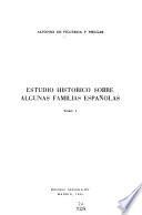 Estudio Histórico Sobre Algunas Familias Españolas