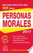 ESTUDIO PRACTICO DEL ISR PARA PERSONAS MORALES 2017