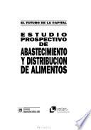 Estudio prospectivo de abastecimiento y distribución de alimentos