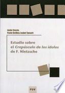 Estudio sobre el «Crepúsculo de los ídolos» de F. Nietzsche