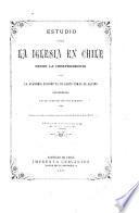 Estudio sobre la Iglesia en Chile desde la independencia