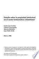 Estudio sobre la propiedad intelectual en el sector farmacéutico colombiano