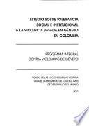 Estudio sobre tolerancia social e institucional a la violencia basada en género en Colombia