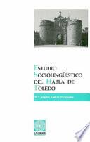 Estudio sociolingüistico del habla de Toledo