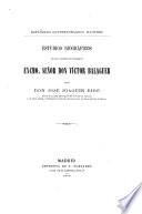 Estudios biográficos del señor Víctor Balaguer
