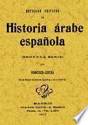 ESTUDIOS CRITICOS DE HISTORIA ARABE ESPAÑOLA