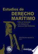 Estudios de derecho marítimo. Libro en homenaje a la memoria de José Luis Goñi Etchevers