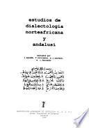 Estudios de dialectología norteafricana y andalusí