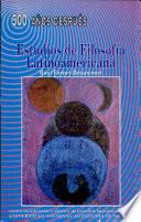 Estudios de filosofía latinoamericana