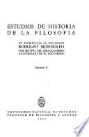 Estudios de historia de la filosofía en homenaje al profesor Rodolfo Mondolfo con motivo del quincuagésimo aniversario de su doctorado