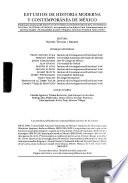 Estudios de historia moderna y contemporánea de México