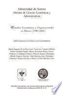 Estudios económicos y organizacionales en México (1980-2006)