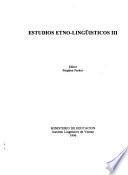 Estudios etno-lingüísticos III