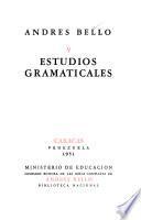 Estudios gramaticales; prólogo sobre las ideas ortográficas de Bello, por Ángel Rosenblat