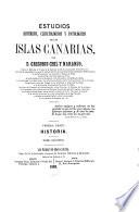 Estudios historicos, climatologicos y patalogicos de las Islas Canarias--