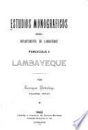 Estudios monograficos del Departmento de Lambayeque ...