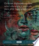 Estudios multirreferenciales sobre educación y currículo para abrir lugar a saberes otros