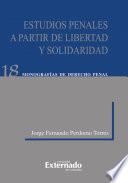 Estudios penales a partir de la libertad y solidaridad