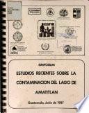 Estudios Recientes Sobre la Contaminacion Del Lago de Amatitlan