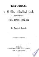 Estudios, sistema gramatical y crestomatía de la lengua catalana