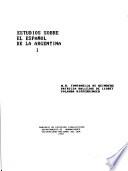 Estudios sobre el español de la Argentina