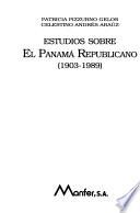 Estudios sobre el Panamá republicano