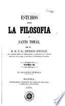 Estudios sobre la filosofía de Santo Tomás