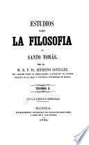 Estudios sobre la filosofía de Santo Tomas