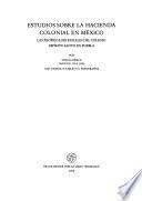 Estudios sobre la hacienda colonial en México