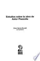 Estudios sobre la obra de Astor Piazzolla