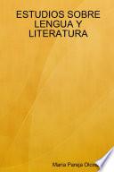ESTUDIOS SOBRE LENGUA Y LITERATURA